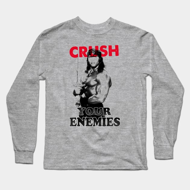 Crush your enemies Long Sleeve T-Shirt by OniSide